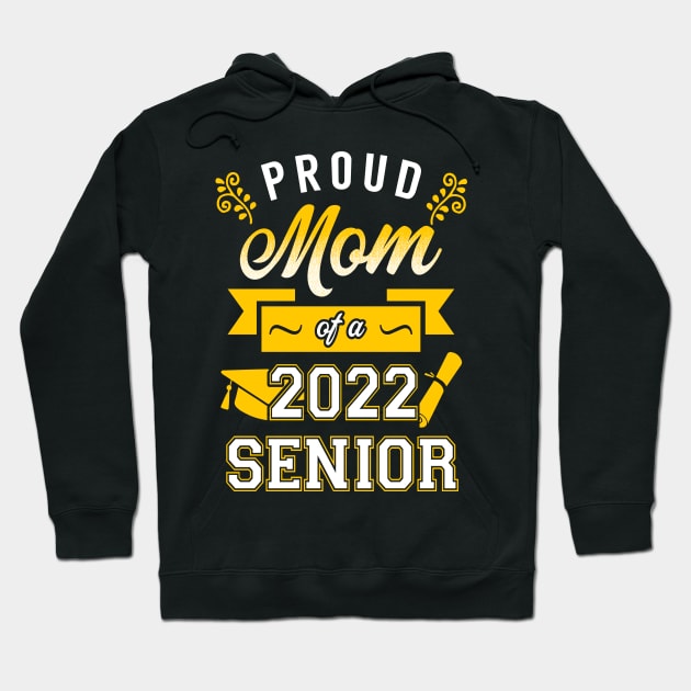 Proud Mom of a 2022 Senior Hoodie by KsuAnn